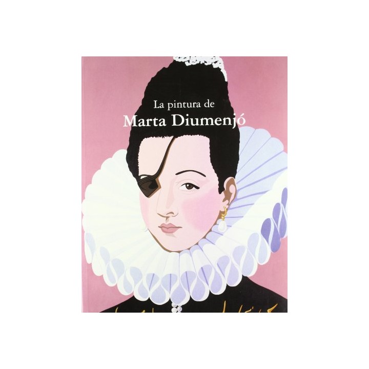 La Pintura De Marta Diumenjo (Primera edición)